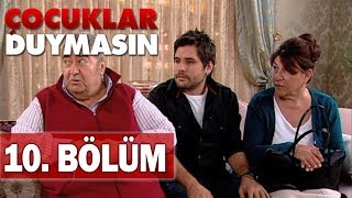 Çocuklar Duymasın 10 Bölüm [upl. by Brock861]