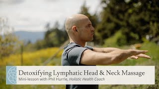 Mini Lesson  Detoxifying Lymphatic Head amp Neck Massage with Phil Hurrle [upl. by Eiramasil]