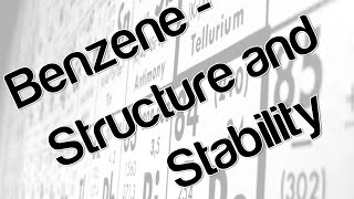 Benzene  Structure and stability [upl. by Leirza715]