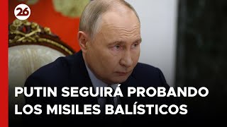 🚨 TEMOR a una GUERRA NUCLEAR PUTIN seguirá probando los MISILES BALÍSTICOS  26Global [upl. by Eelanaj]