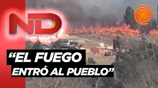 DRAMÁTICO RELATO quotEstoy viendo como una casa se está incendiandoquot contó el intendente de Yacanto [upl. by Neroled]