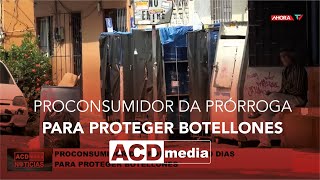 Proconsumidor da prórroga de 30 días para proteger botellones [upl. by Evita]