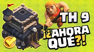 YA SOY TH9 🎉 ¿Y ahora qué ➡️ Clash Of Clans [upl. by Romilly655]