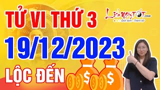 Tử Vi Hàng Ngày 19122023 Thứ 3 Chúc Mừng Con Giáp Tài Lộc Dồi Dào Chẳng Thiếu Tiền Tiêu [upl. by Anhavas]