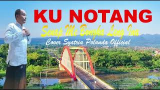 LAGU KU NOTANG COVER SYATRIA POLANDA [upl. by Mw801]