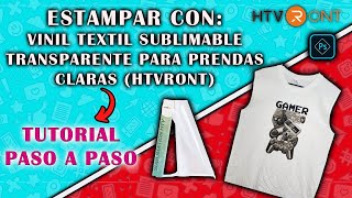 COMO APLICAR VINIL TEXTIL SUBLIMABLE TRANSPARENTE HTVRONT CON ACABADO SUAVESIN ERRORES [upl. by Aivle117]