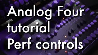 Elektron Analog 4 tutorial 1  How to programme performance controls [upl. by Drapehs568]