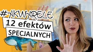 12 EFEKTÓW SPECJALNYCH  Akwarele dla początkujących [upl. by Jolenta]