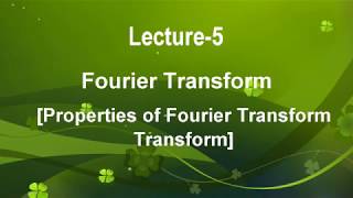 Lecture5 Fourier Transform Properties of Fourier Transform in Hindi [upl. by Normand]