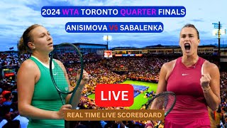 Aryna Sabalenka Vs Amanda Anisimova LIVE Score UPDATE Today Tennis 2024 WTA Toronto Quarter Finals [upl. by Eilitan290]