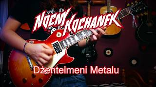 Nocny Kochanek  Dżentelmeni Metalu Guitar Cover [upl. by Scammon]