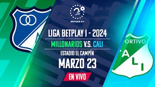 MILLONARIOS VS CALI  LIGA BETPLAY 2024  EN VIVO [upl. by Shakespeare]