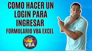 Como hacer un Login para Ingresar a Excel con Usuario y Contraseña en el Formulario VBA Cap 63 Excel [upl. by Artaed]