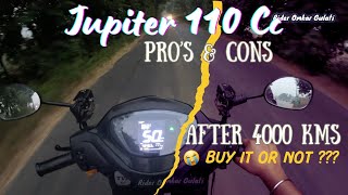 My Biggest Mistake  Jupiter 110 cc Prs and Cons  4000 Kilometer Review [upl. by Carrelli]