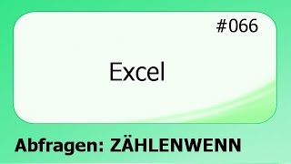 Excel 066 Abfragen ZÃ„HLENWENN detusch [upl. by Arela758]