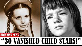 30 Child Stars Who Vanished from Hollywood THEN AND NOW [upl. by Stevenson]