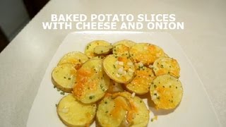 Baked Potato Slices With Cheese amp Onion  Potatoes [upl. by Nahsin]