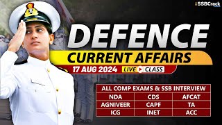 Defence Current Affairs 17 August 2024  For NDA CDS AFCAT SSB Interview [upl. by Marga]