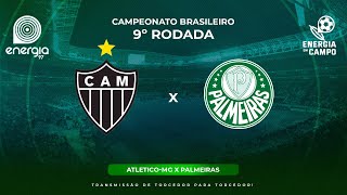 ATLETICOMG X PALMEIRAS  17062024  BRASILEIRÃO  AO VIVO [upl. by Atinad492]