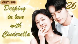 Multi Sub丨Deeping in love with Cinderella：26💖 CEO amp Female psychologist sweetly reveal mysteries [upl. by Muscolo]