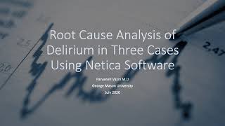 Root cause analysis of delirium in three cases using Netica software [upl. by Orfinger]