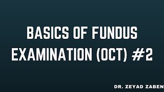 Basics of Fundus Examination OCT 2 Arabic Language [upl. by Otilia58]