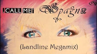 Spagna  Call Me Landline Megamix [upl. by Nodal]