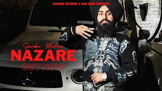 Sardar Khehra  Nazare Official Music Video [upl. by Ahsek]