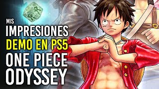 Mis IMPRESIONES con la DEMO de ONE PIECE ODYSSEY  ¿Un Dragon Quest de Luffy y cía [upl. by Sibby]