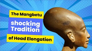 Meet the The Mangbetu Tribe  People with incredible elongated heads subscribers youtubevideo [upl. by Brett]