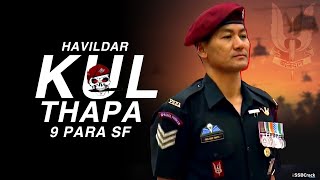 Brave Havildar Kul Bahadur Thapa 9 PARA SF [upl. by Boyes464]