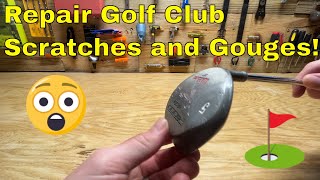 How to Fix Large Scratches and Gouges on a Golf Club DIY Golf Club Restoration Golf Club Repair [upl. by Reiners]