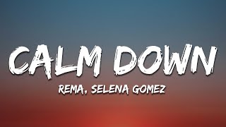 Rema Selena Gomez  Calm Down Lyrics [upl. by Eli978]