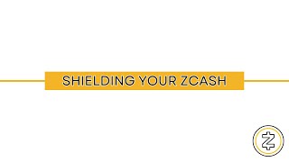 Shielding Your Zcash [upl. by Moreville]