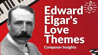 How Elgar Evokes a Musical Picture of Love  Composer Insights [upl. by Olga]