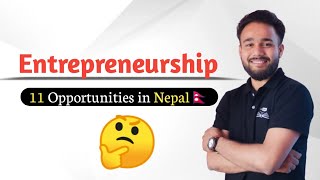 Entrepreneurial Opportunities in Nepal  Entrepreneurship [upl. by Nathanoj]