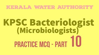 Bacteriologist Microbiology Kerala PSC Water Authority MCQ part 10 [upl. by Goldie]