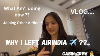 Why I Left AIRINDIA 💔✈️ Aisa Kya Hua   International  airindia airhostess cabincrew youtube [upl. by Astto]