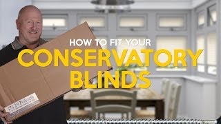 How to fit conservatory blinds [upl. by Barmen]