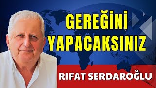 GEREĞİNİ YAPACAKSINIZ RIFAT SERDAROĞLU SESLİ KÖŞE YAZISI SESLİ KÖŞE SESLİ GEZETE SESLİ MAKALE [upl. by Enyamert]