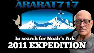 Noahs Ark Expedition  Exploring Mount Ararat 2011 [upl. by Goulder]