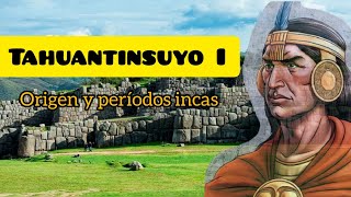 Historia del Tahuantinsuyo Parte I ¿Cómo se originó el poder Imperial Inca [upl. by Samara974]