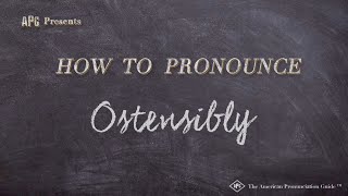 How to Pronounce Ostensibly Real Life Examples [upl. by Vaughan480]