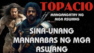 SINAUNANG MANANABAS NG MGA ASWANG TOPACIO ANG MANGANGATAY NG MGA ASWANG [upl. by Zitah423]