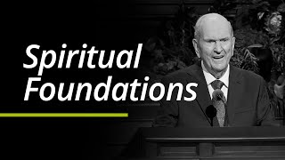 Spiritual Foundations  Russell M Nelson  Segment [upl. by Nicolas]