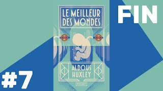 Le Meilleur des Monde  Livre Audio 7 FIN [upl. by Brooke]