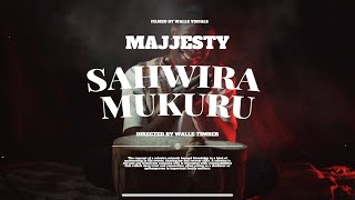 MAJJESTY  SAHWIRA MUKURU OFFICIAL VIDEO [upl. by Schnabel]