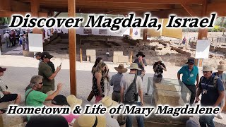 Magdala Israel Hometown amp Life of Mary Magdalene Sea of Galilee Magadan Jesus Healed Many [upl. by Moriah]