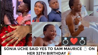 Sonia uche said yes  her 32th birthday to Sam Maurice [upl. by Ayel]