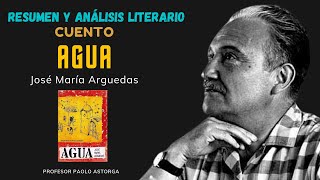 RESUMEN Y ANÁLISIS del cuento AGUA de José María Arguedas  Literatura Peruana [upl. by Server425]